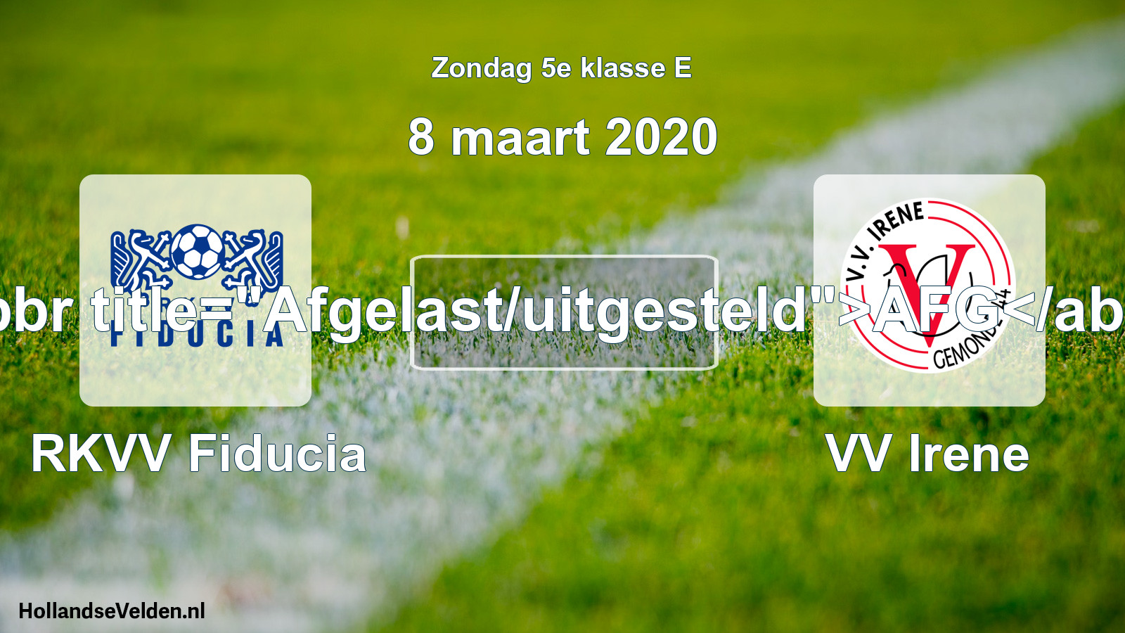 Scheduled Match: RKVV Fiducia - VV Irene (8 March 2020)