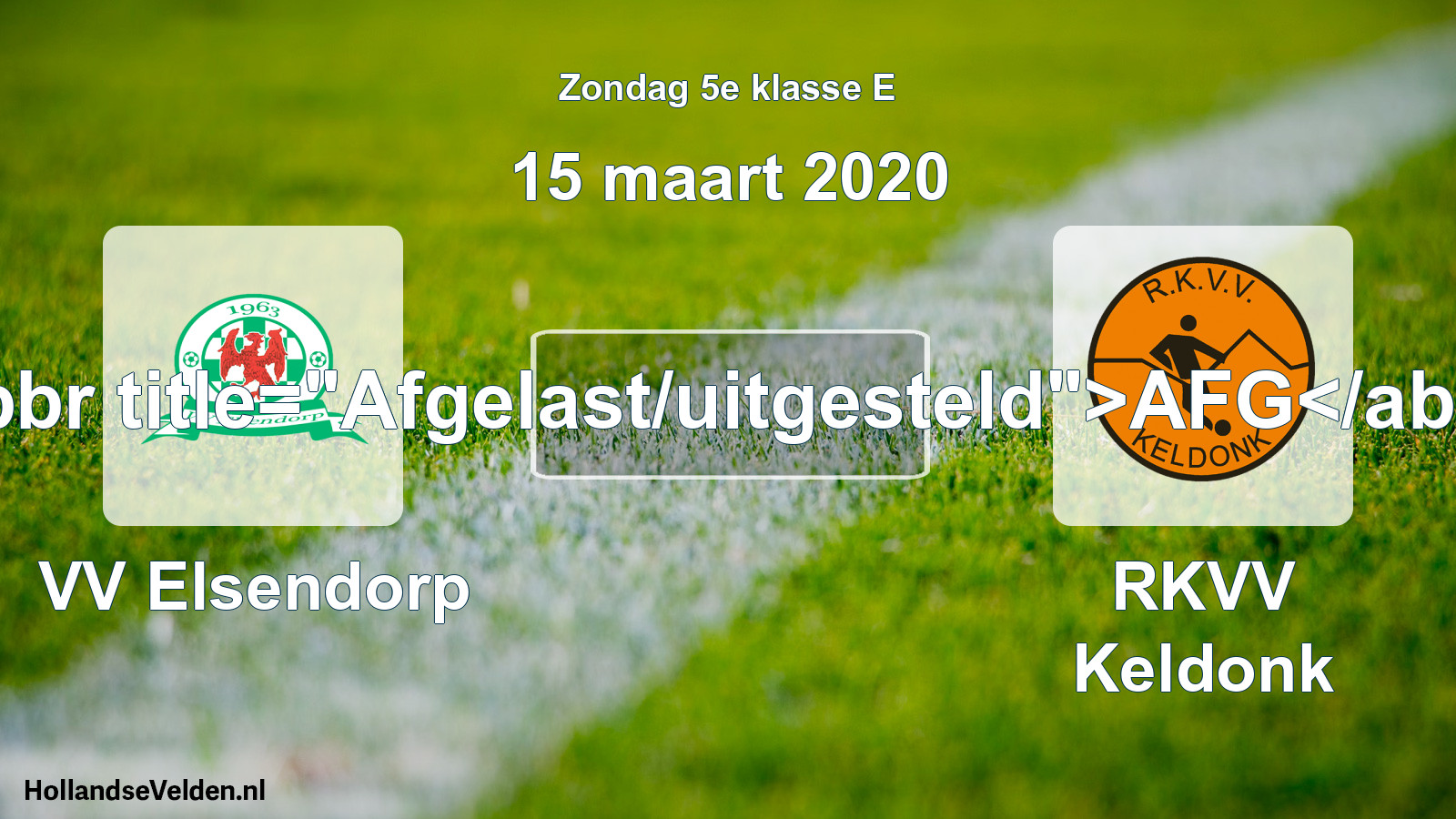 Scheduled Match: VV Elsendorp - RKVV Keldonk (15 March 2020)