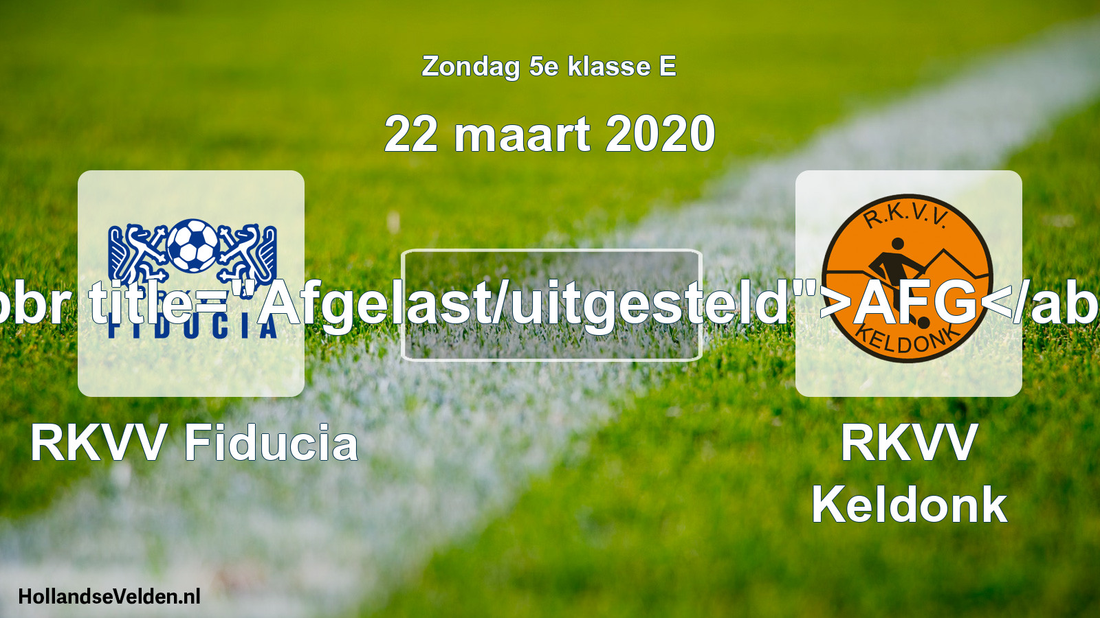 Scheduled Match: RKVV Fiducia - RKVV Keldonk (22 March 2020)