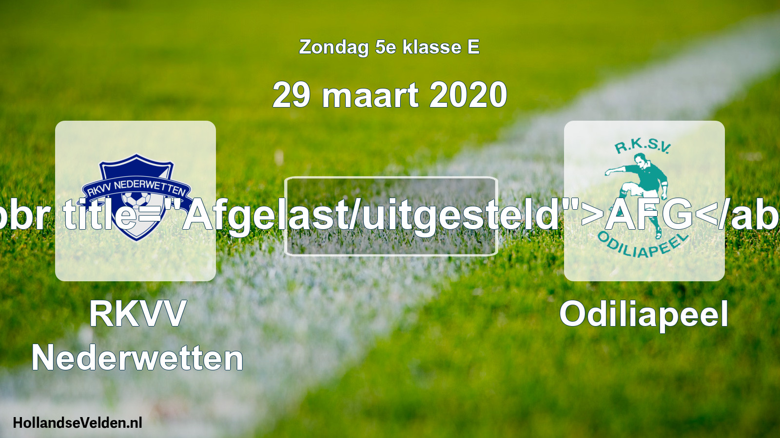 Scheduled Match: RKVV Nederwetten - Odiliapeel (29 March 2020)
