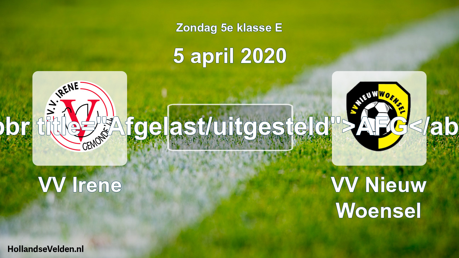 Scheduled Match: VV Irene - VV Nieuw Woensel (5 April 2020)