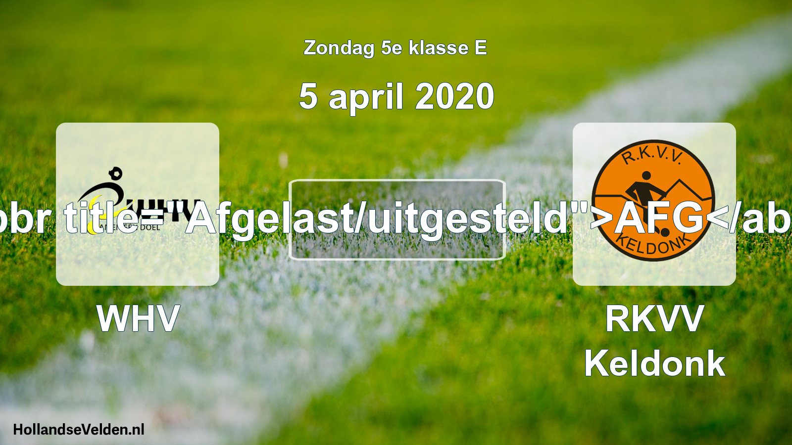 Scheduled Match: WHV - RKVV Keldonk (5 April 2020)