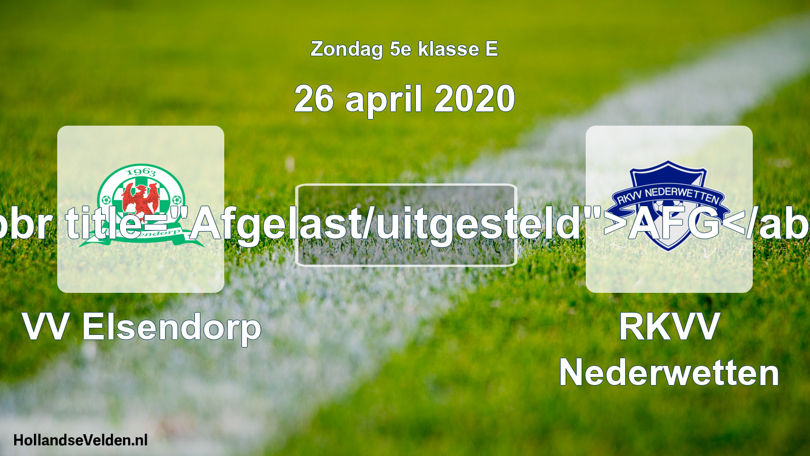 Scheduled Match: VV Elsendorp - RKVV Nederwetten (26 April 2020)