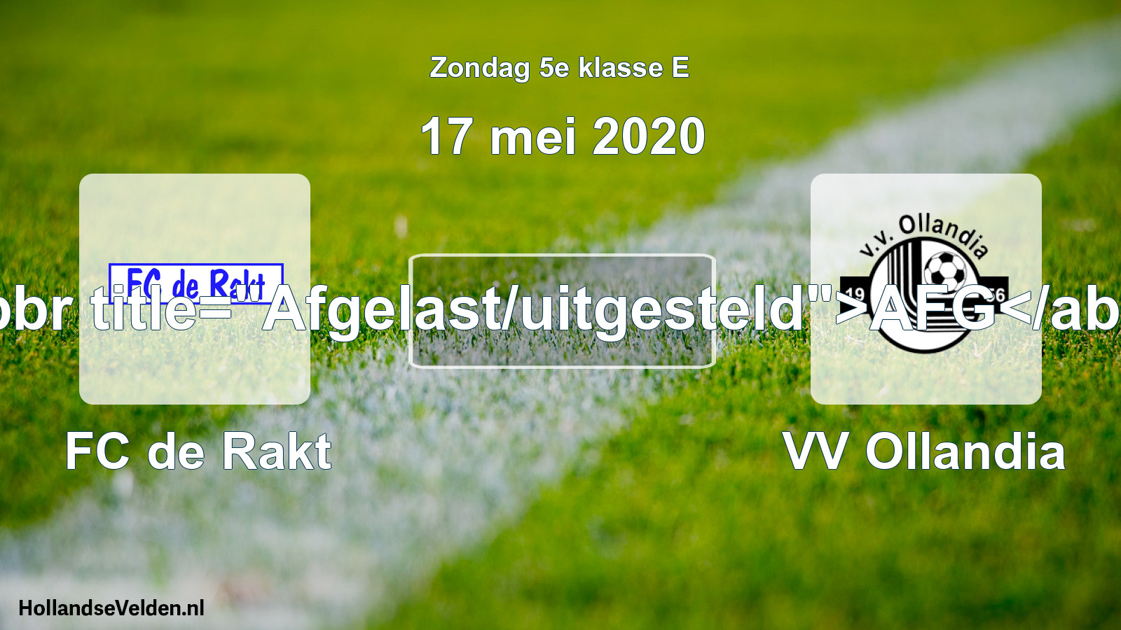 Scheduled Match: FC de Rakt - VV Ollandia (17 May 2020)