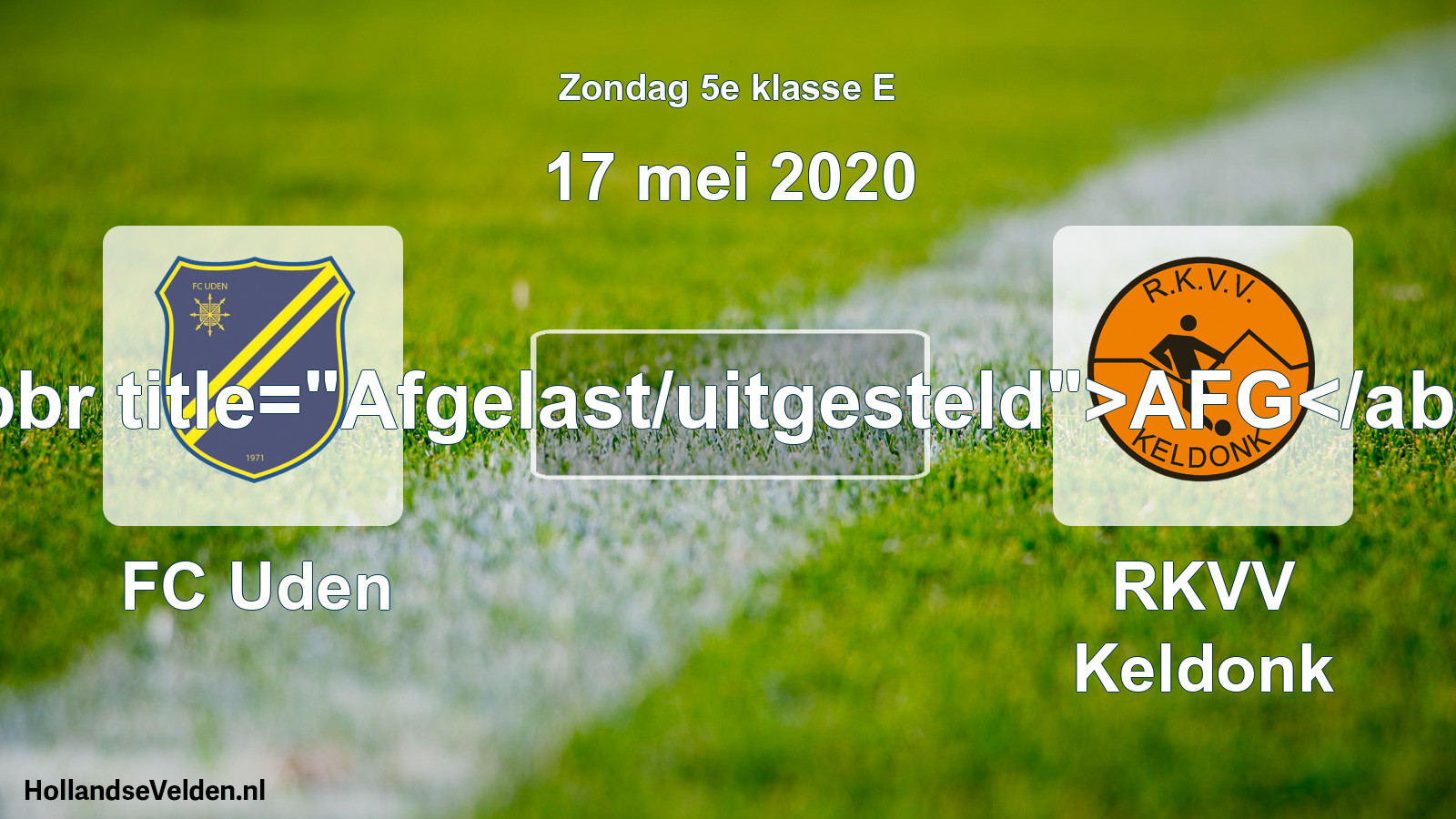 Scheduled Match: FC Uden - RKVV Keldonk (17 May 2020)