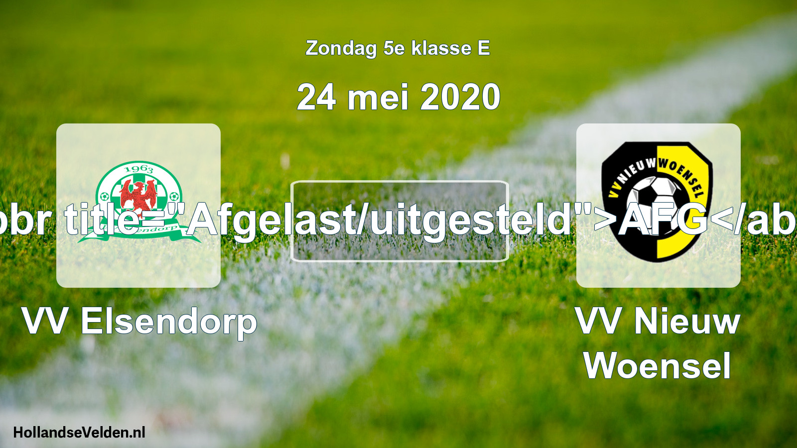 Scheduled Match: VV Elsendorp - VV Nieuw Woensel (24 May 2020)
