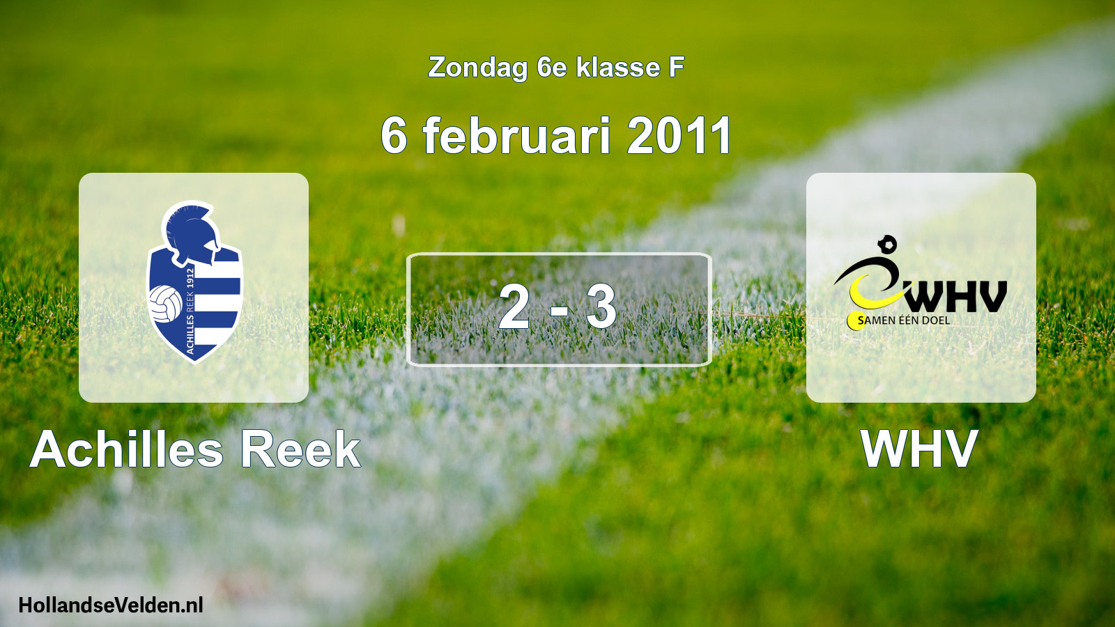 Total number of matches played: Achilles Reek - WHV 2 - 3 (6 February 2011)