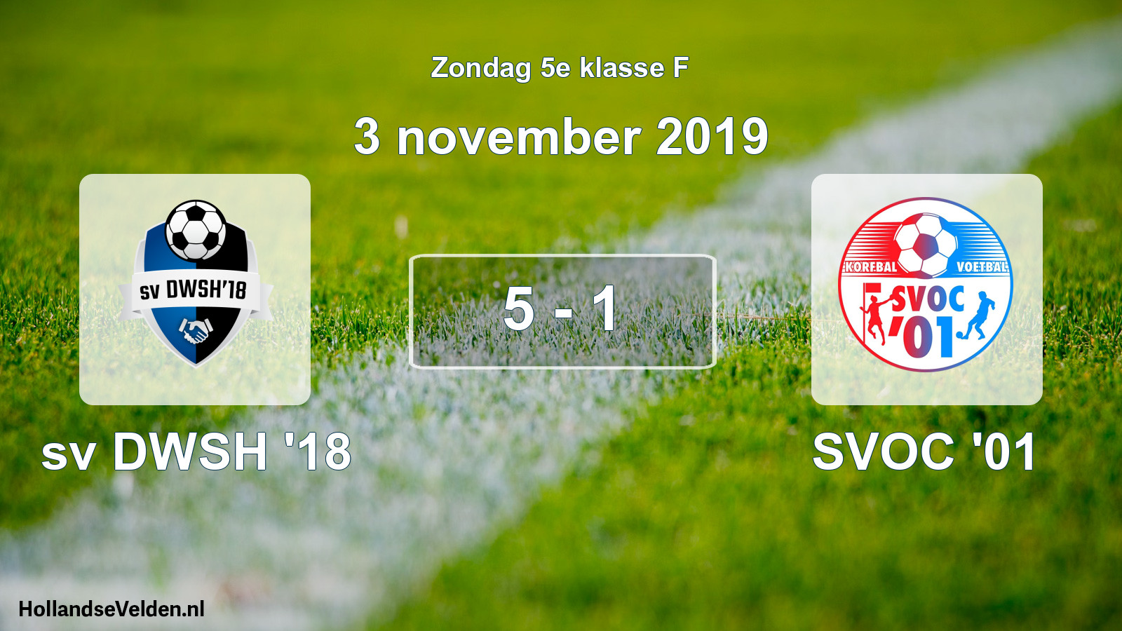 Total number of matches played: sv DWSH '18 - SVOC '01 5 - 1 (3 November 2019)