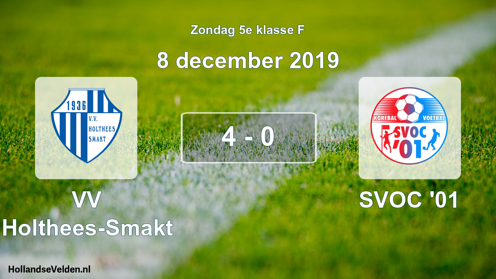 Total number of matches played: VV Holthees-Smakt - SVOC '01 4 - 0 (8 December 2019)