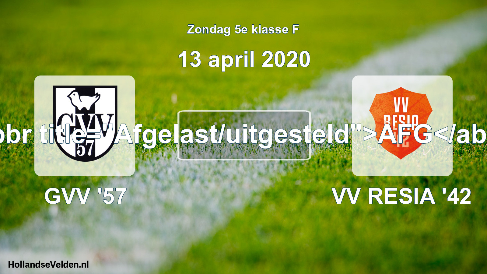Scheduled Match: GVV '57 - VV RESIA '42 (13 April 2020)