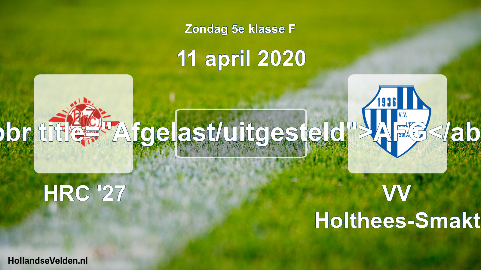 Scheduled Match: HRC '27 - VV Holthees-Smakt (11 April 2020)