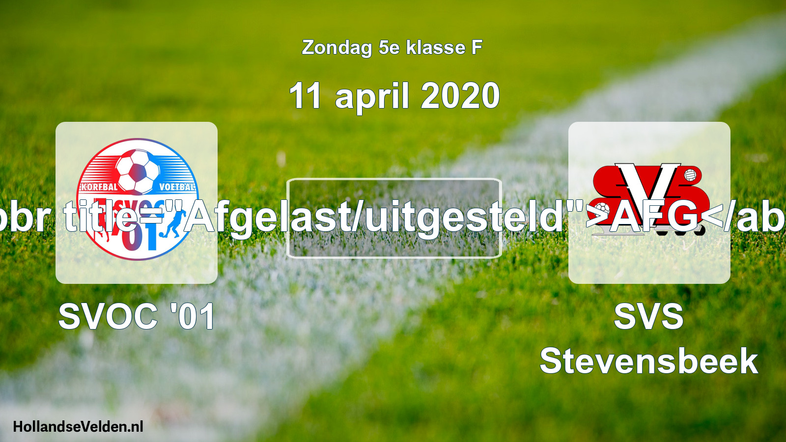 Scheduled Match: SVOC '01 - SVS Stevensbeek (11 April 2020)