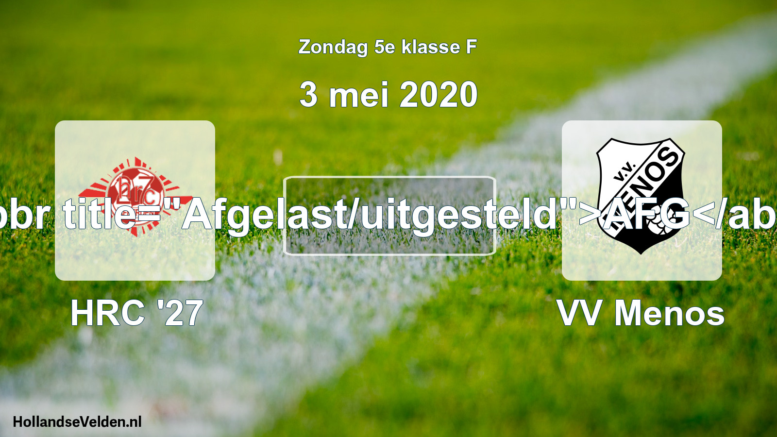 Scheduled Match: HRC '27 - VV Menos (3 May 2020)