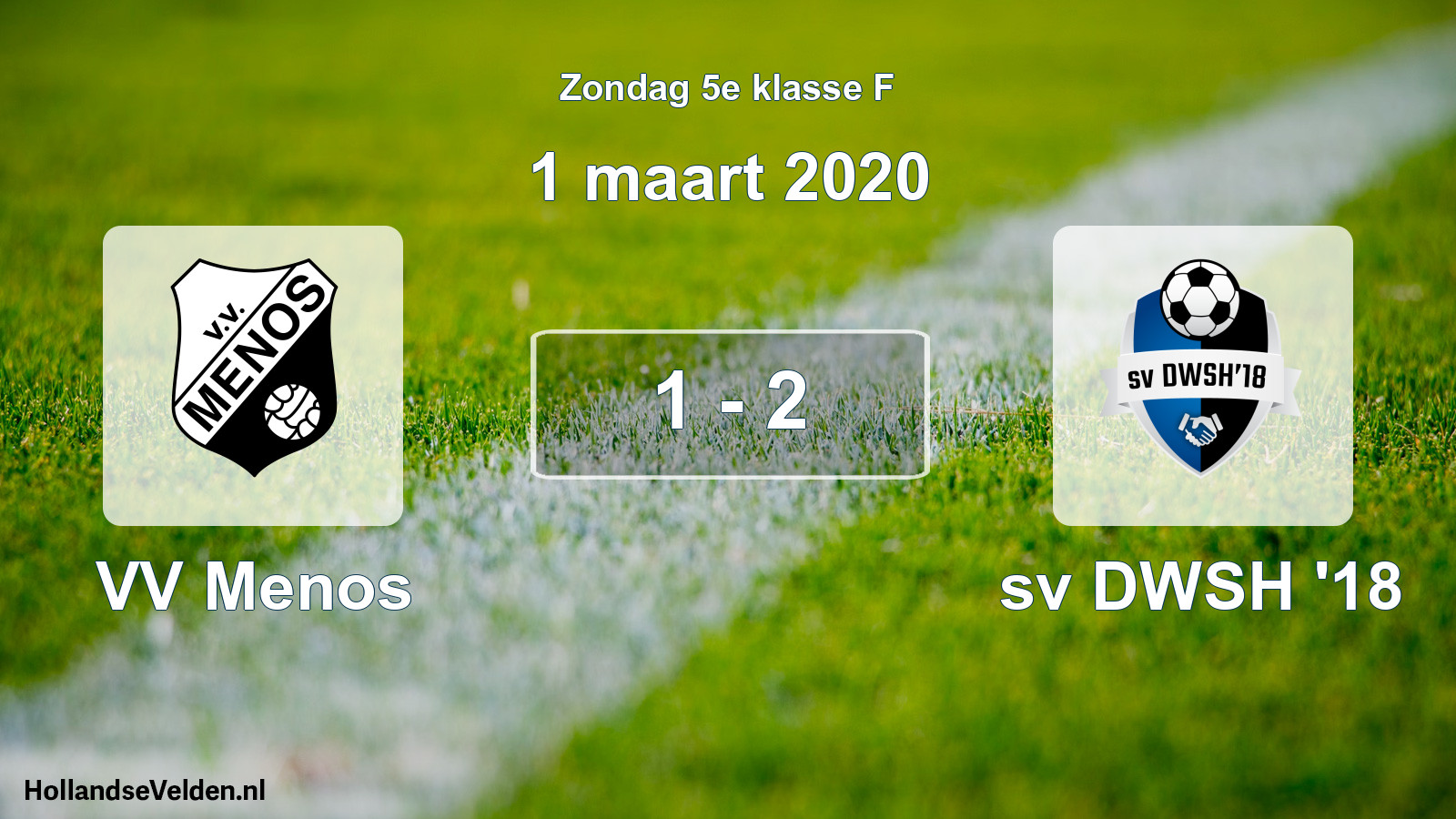 Total number of matches played: VV Menos - sv DWSH '18 1 - 2 (1 March 2020)