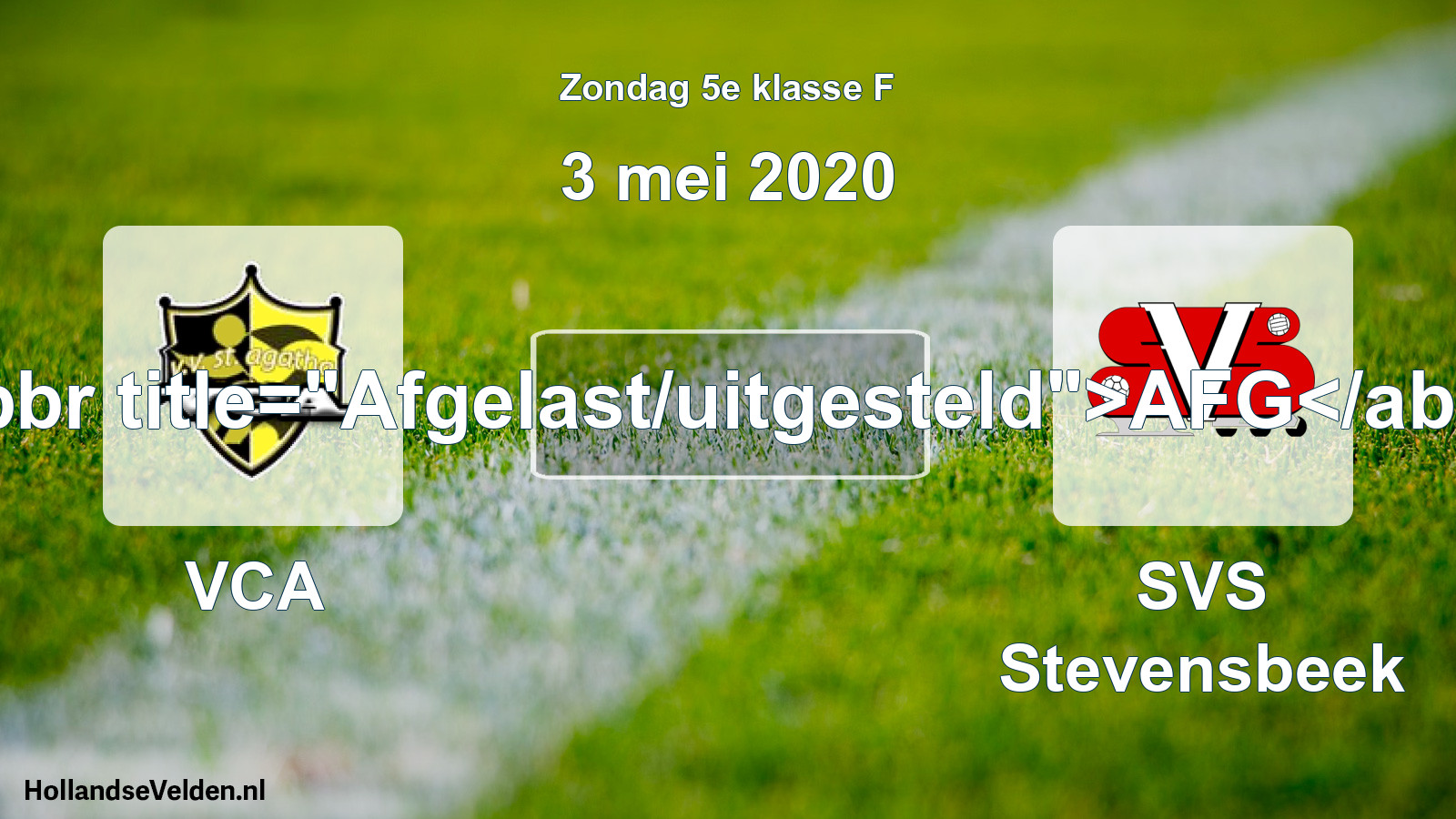Scheduled Match: VCA - SVS Stevensbeek (3 May 2020)