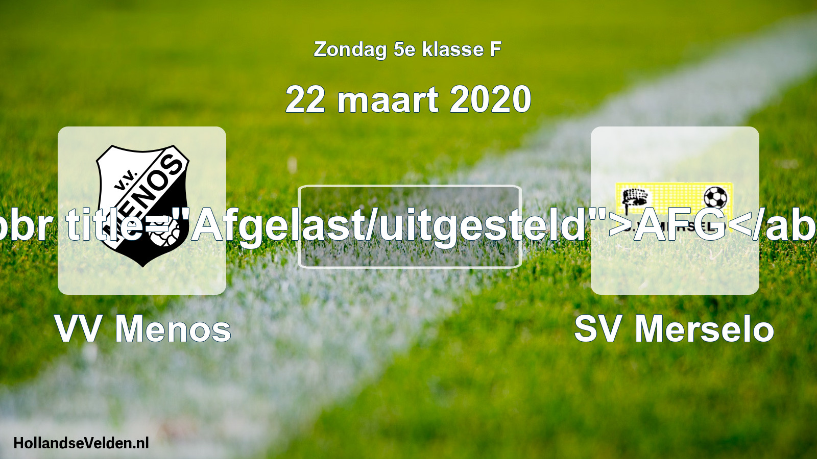 Scheduled Match: VV Menos - SV Merselo (22 March 2020)