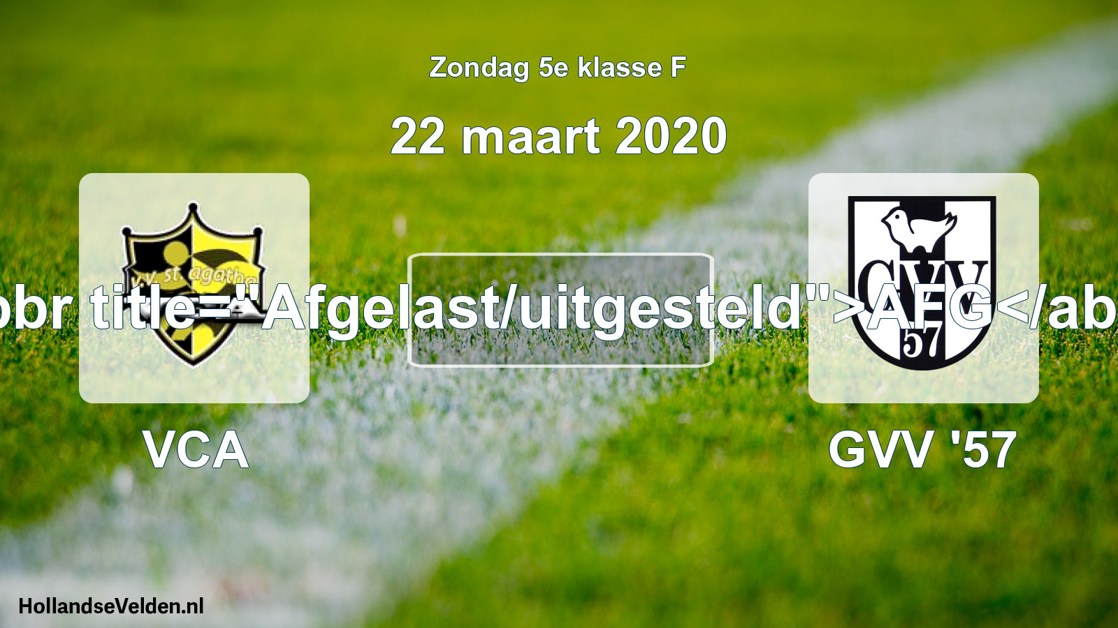 Scheduled Match: VCA - GVV '57 (22 March 2020)