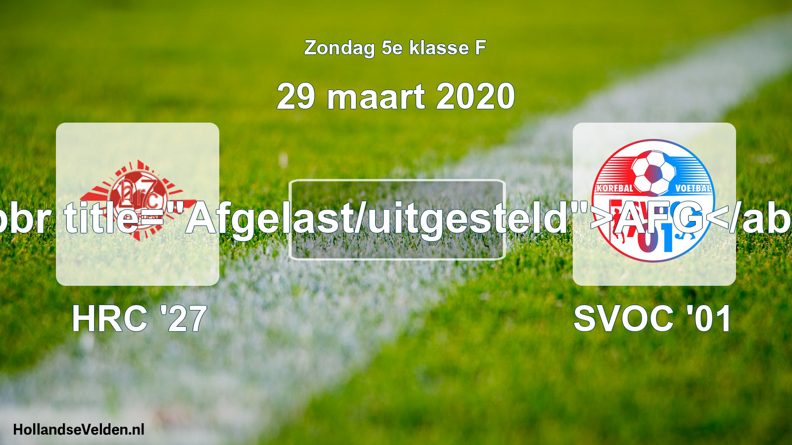 Scheduled Match: HRC '27 - SVOC '01 (29 March 2020)
