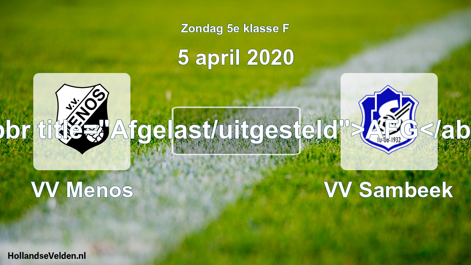 Scheduled Match: VV Menos - VV Sambeek (5 April 2020)