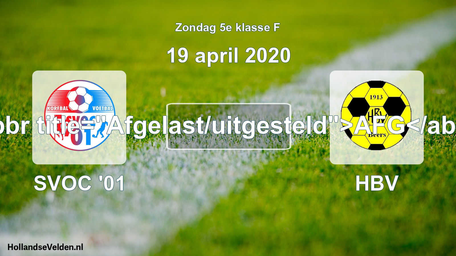 Scheduled Match: SVOC '01 - HBV (19 April 2020)