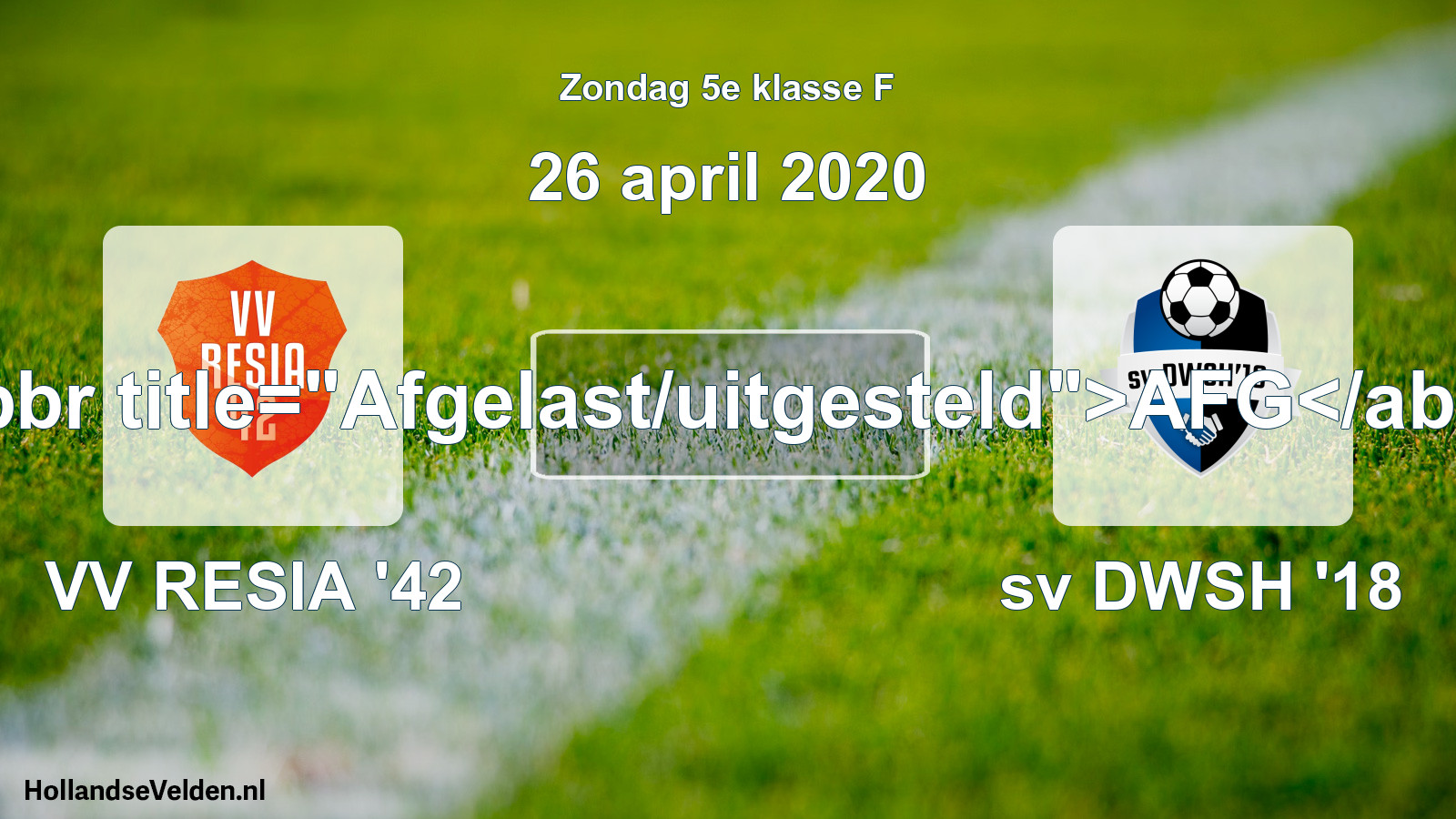 Scheduled Match: VV RESIA '42 - sv DWSH '18 (26 April 2020)