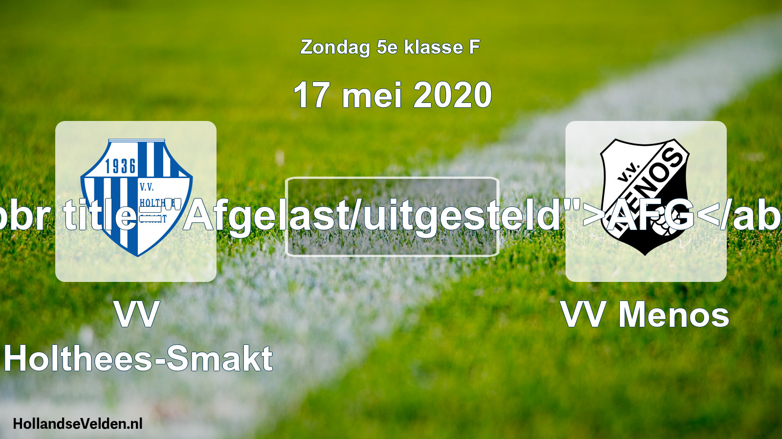 Scheduled Match: VV Holthees-Smakt - VV Menos (17 May 2020)