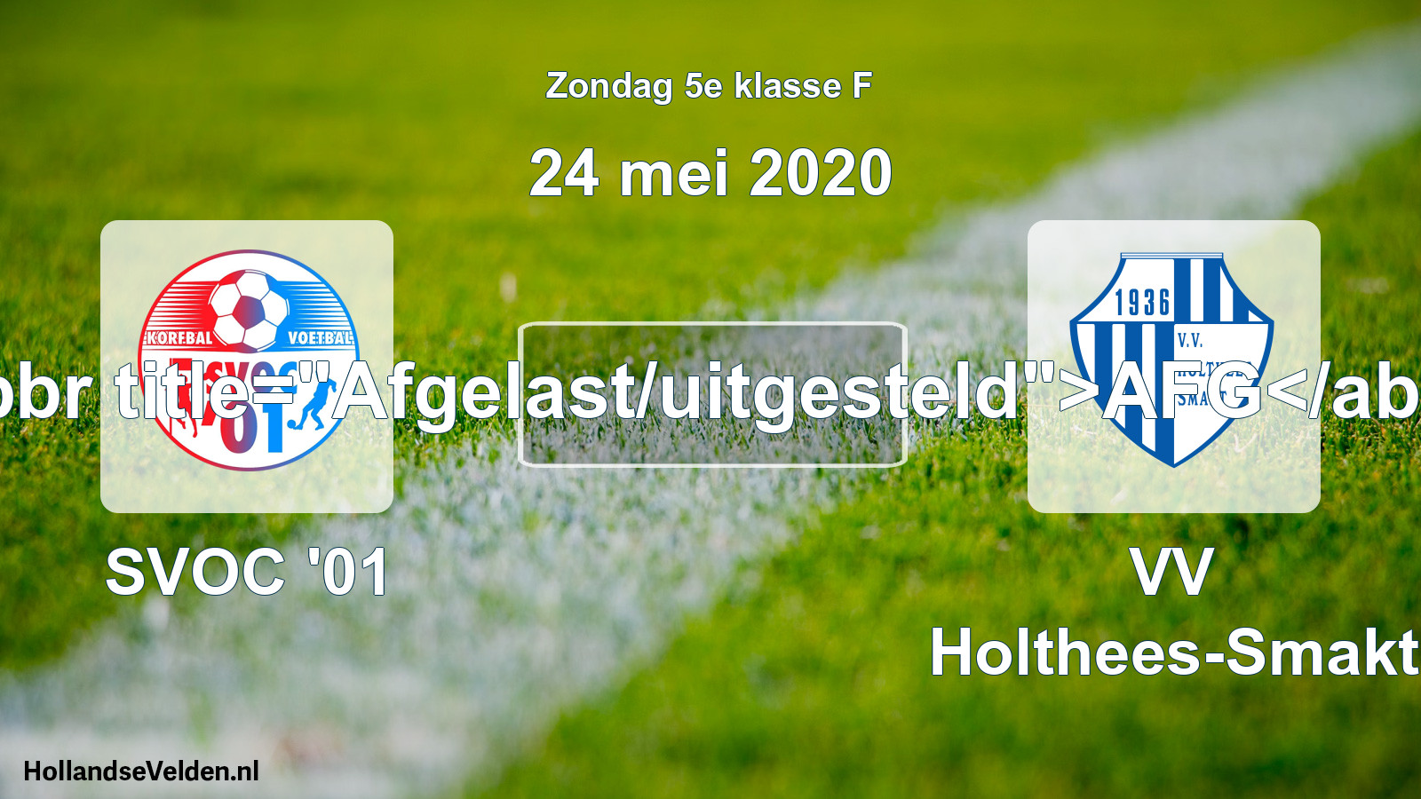 Scheduled Match: SVOC '01 - VV Holthees-Smakt (24 May 2020)