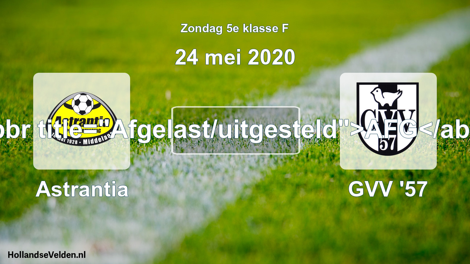 Scheduled Match: Astrantia - GVV '57 (24 May 2020)
