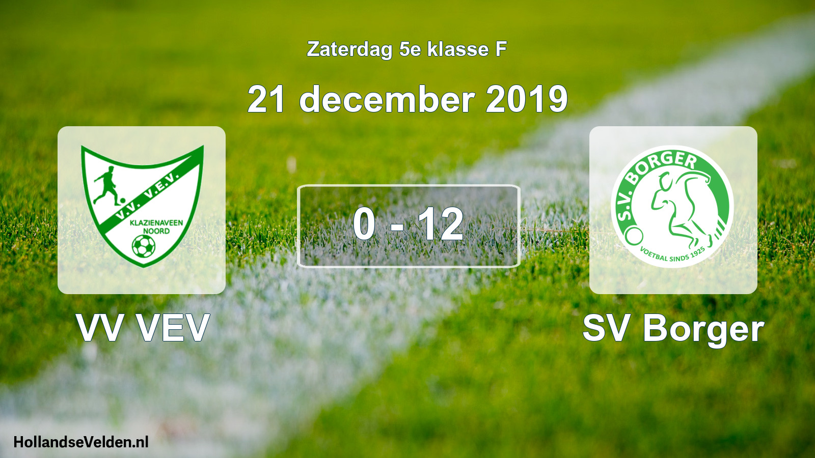 Total number of matches played: VV VEV - SV Borger 0 - 12 (21 December 2019)