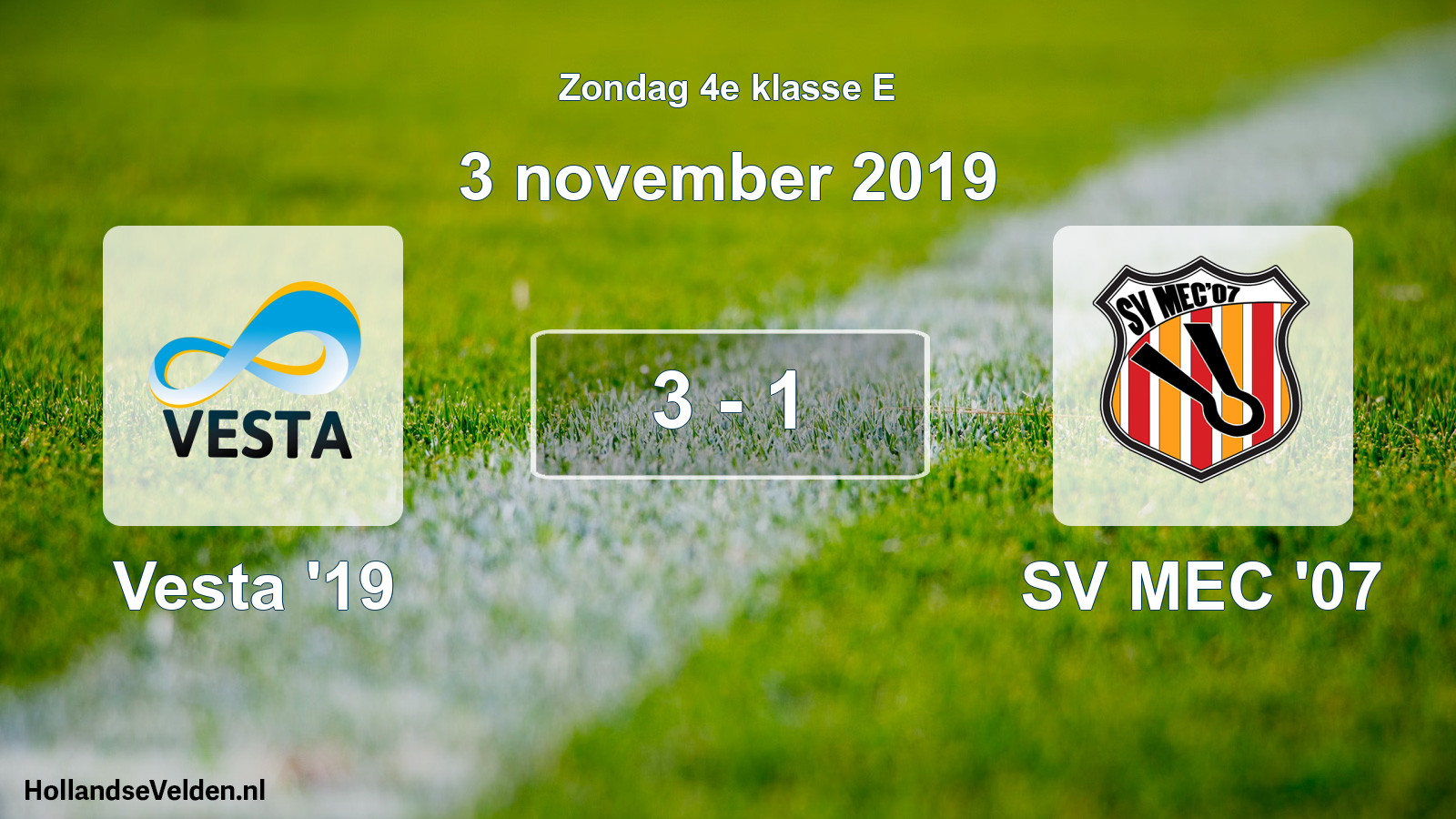 Total number of matches played: SSA Vesta '19 - SV MEC '07 3 - 1 (3 November 2019)