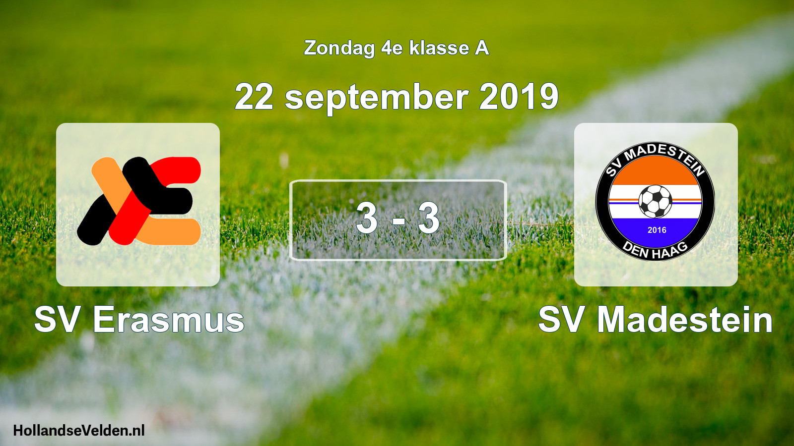 Total number of matches played: SV Erasmus - SV Madestein 3 - 3 (22 September 2019)