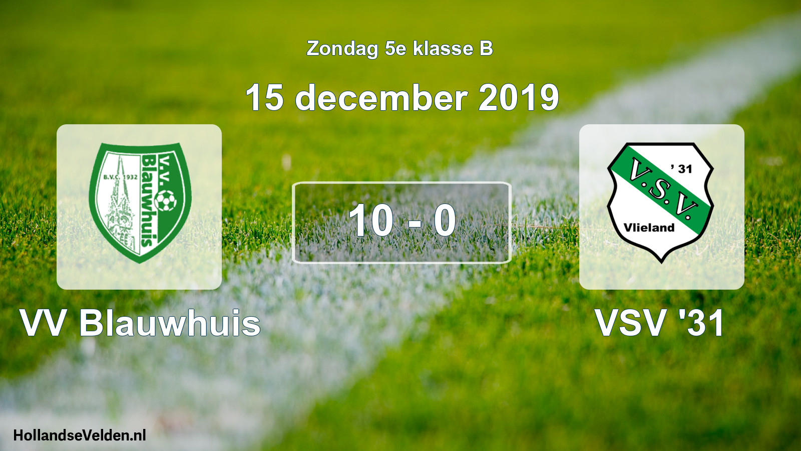 Total number of matches played: VV Blauwhuis - VSV '31 10 - 0 (15 December 2019)