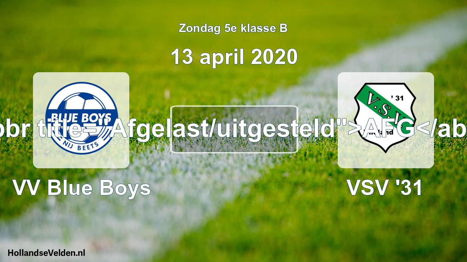 Scheduled Match: VV Blue Boys - VSV '31 (13 April 2020)