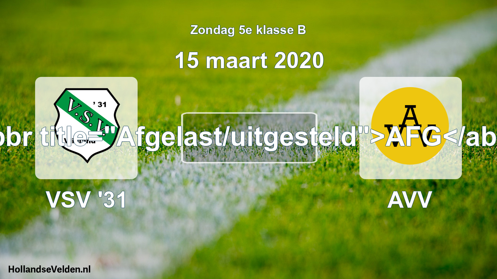 Scheduled Match: VSV '31 - AVV (15 March 2020)