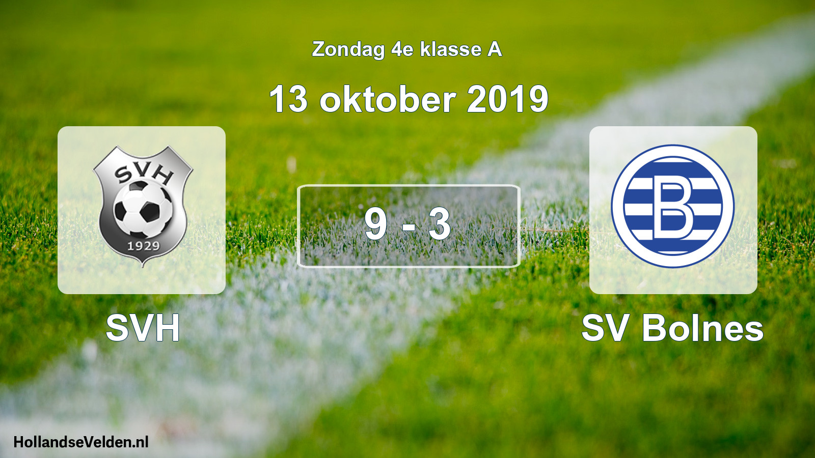 Total number of matches played: SVH - SV Bolnes 9 - 3 (13 October 2019)