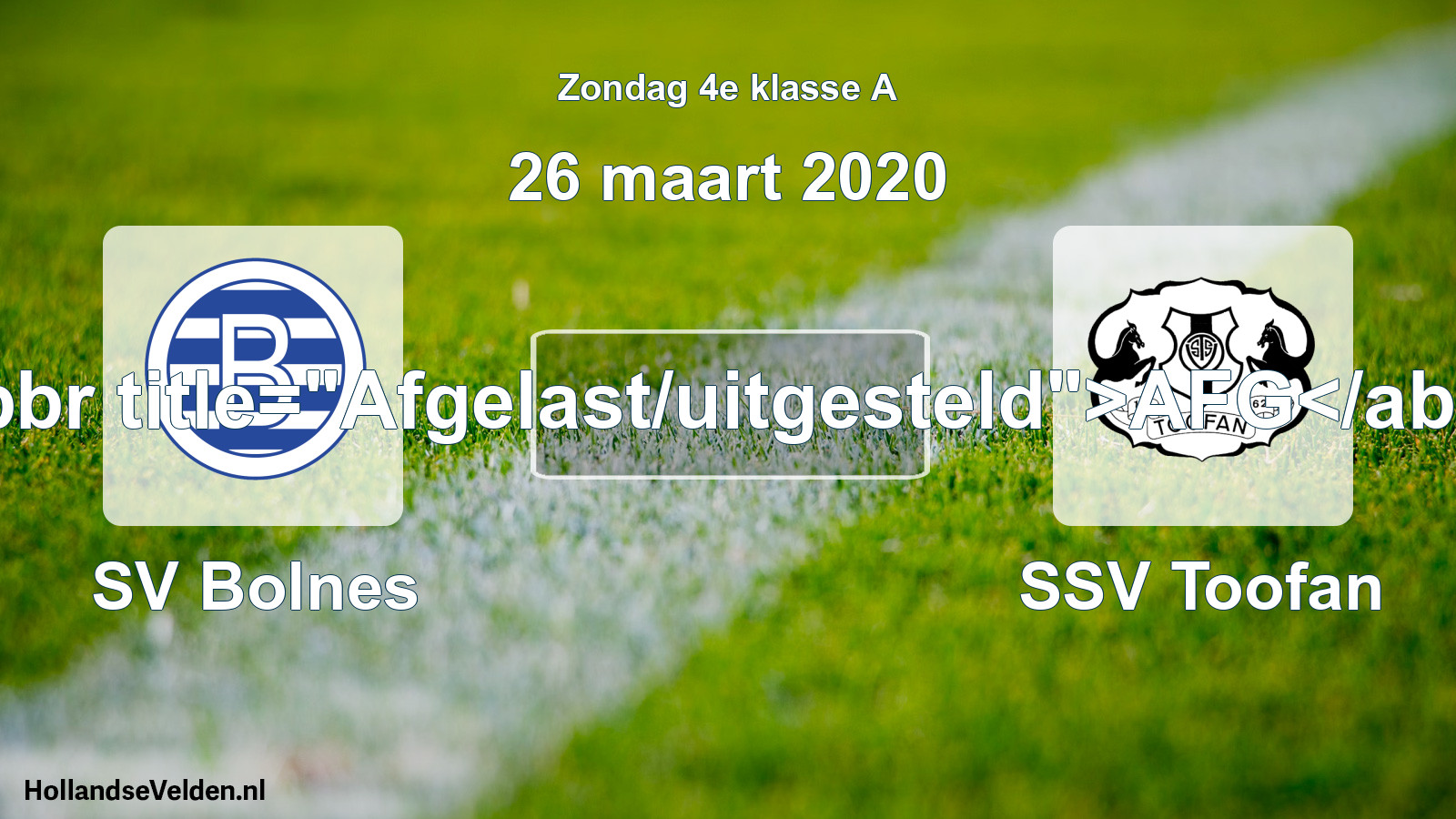Scheduled Match: SV Bolnes - SSV Toofan (26 March 2020)