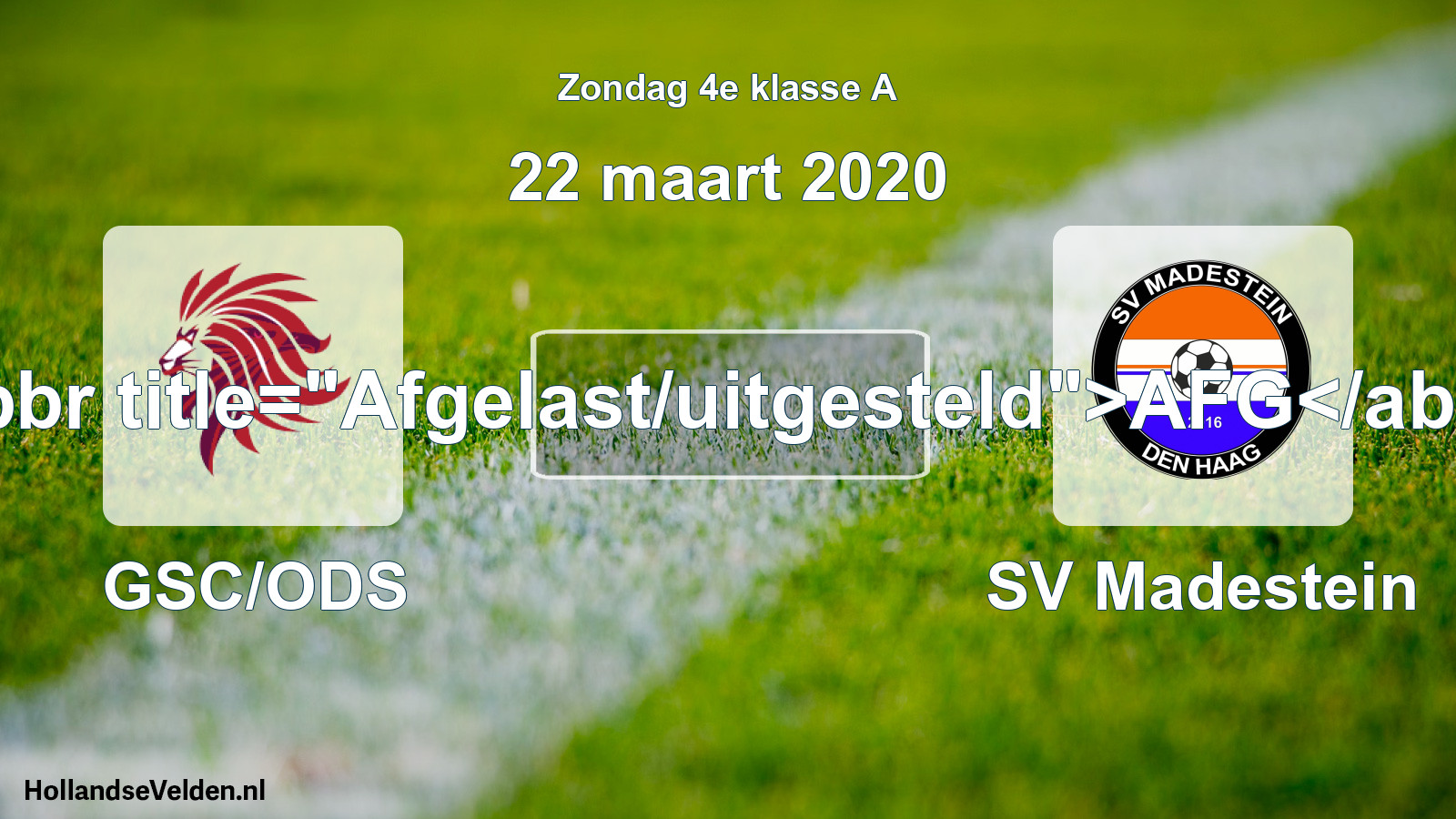 Scheduled Match: GSC/ODS - SV Madestein (22 March 2020)