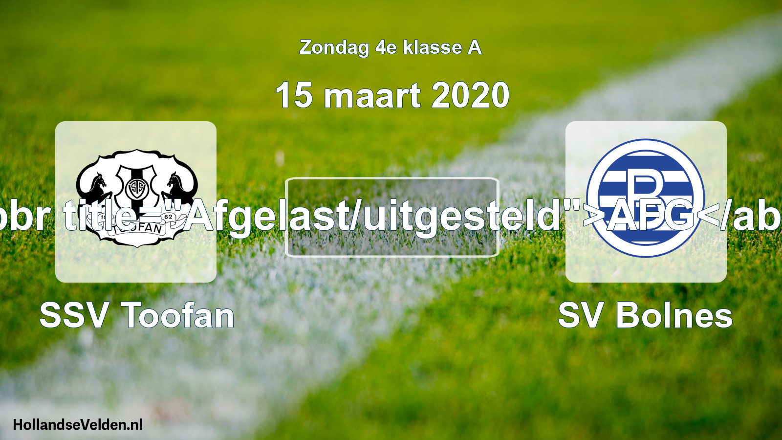 Scheduled Match: SSV Toofan - SV Bolnes (15 March 2020)