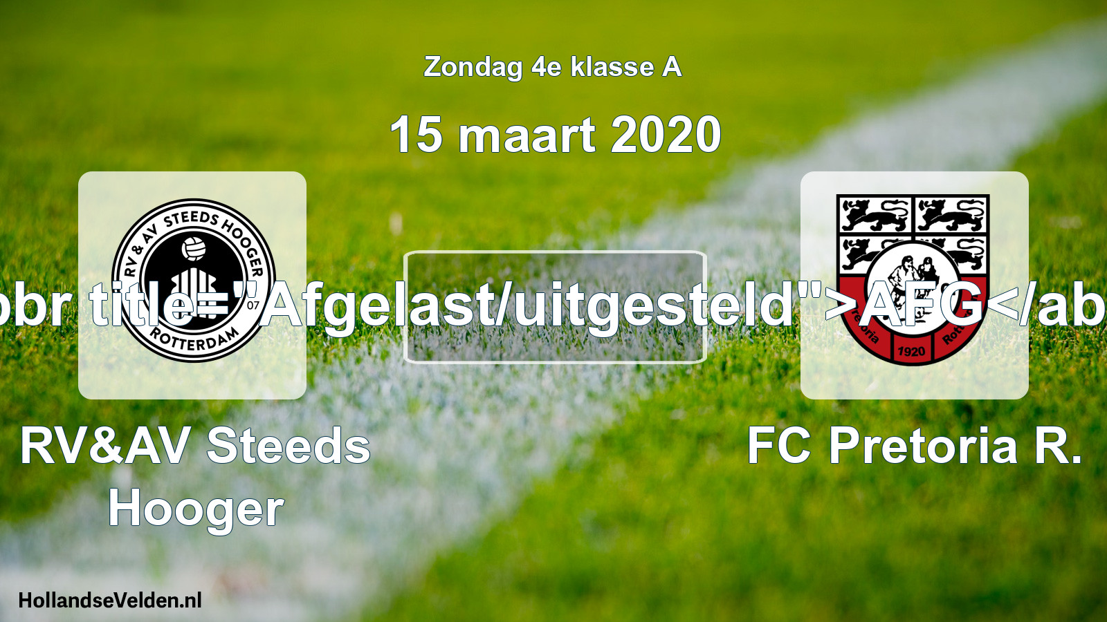 Scheduled Match: RV&AV Steeds Hooger - FC Pretoria R. (15 March 2020)