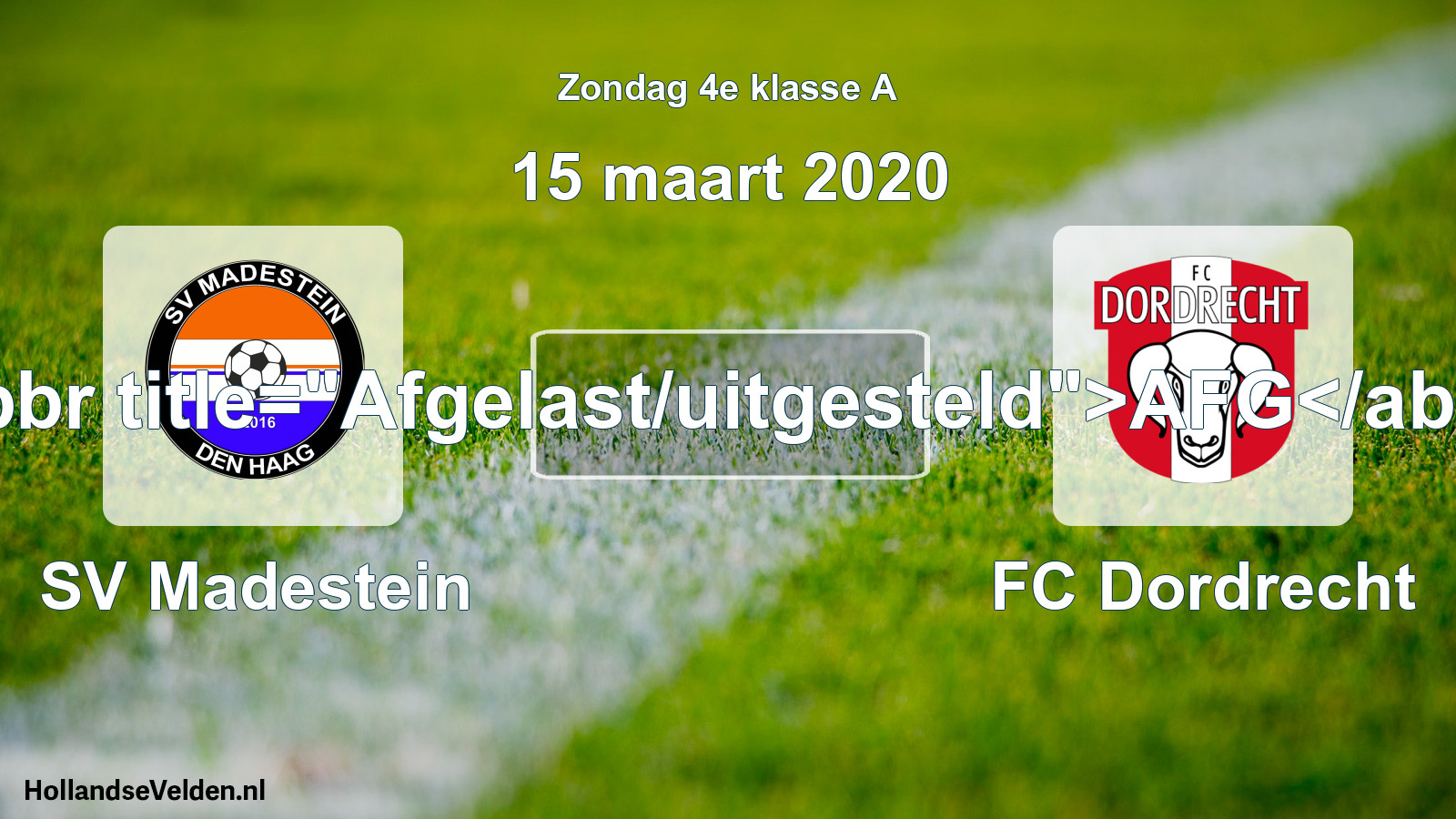Scheduled Match: SV Madestein - FC Dordrecht (15 March 2020)