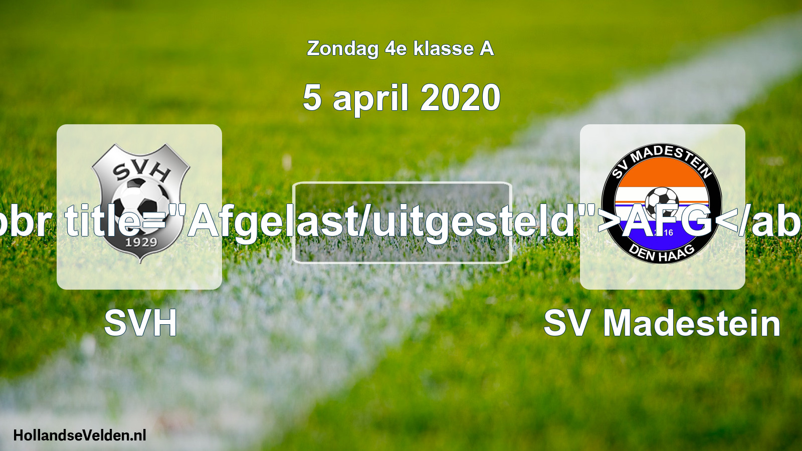 Scheduled Match: SVH - SV Madestein (5 April 2020)