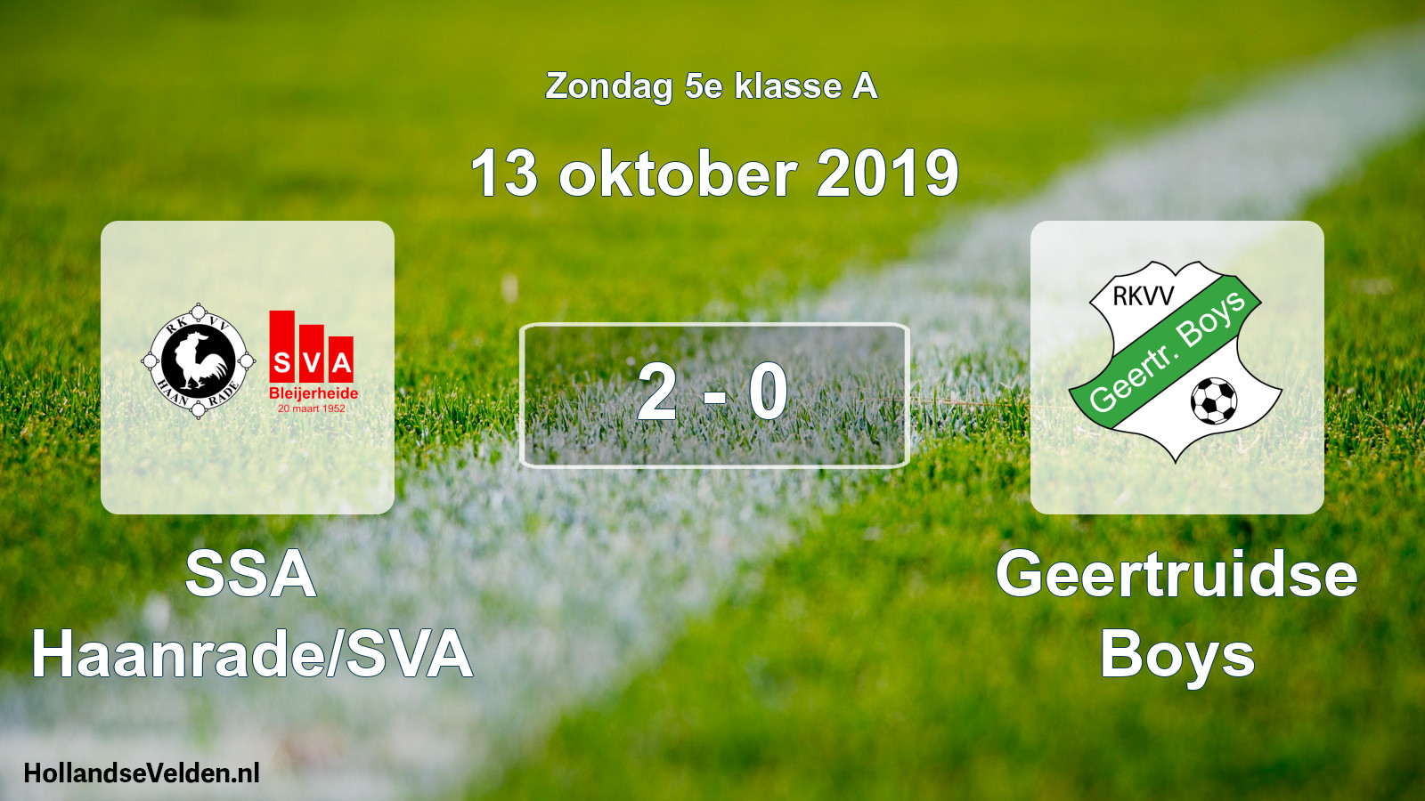 Total number of matches played: SSA Haanrade/SVA - Geertruidse Boys 2 - 0 (13 October 2019)