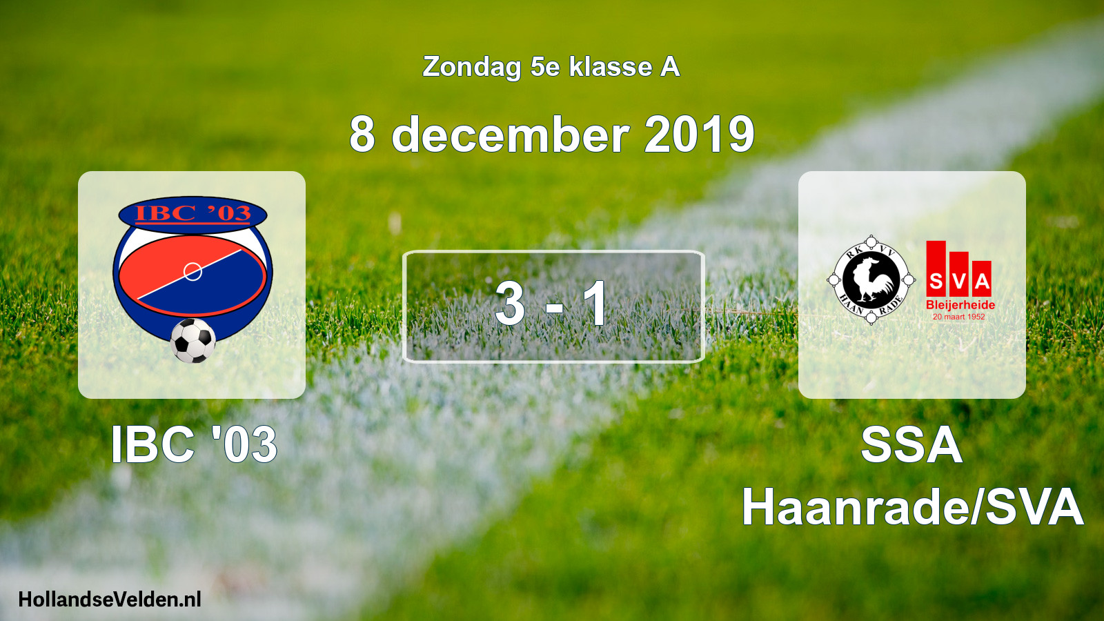 Total number of matches played: IBC '03 - SSA Haanrade/SVA 3 - 1 (8 December 2019)