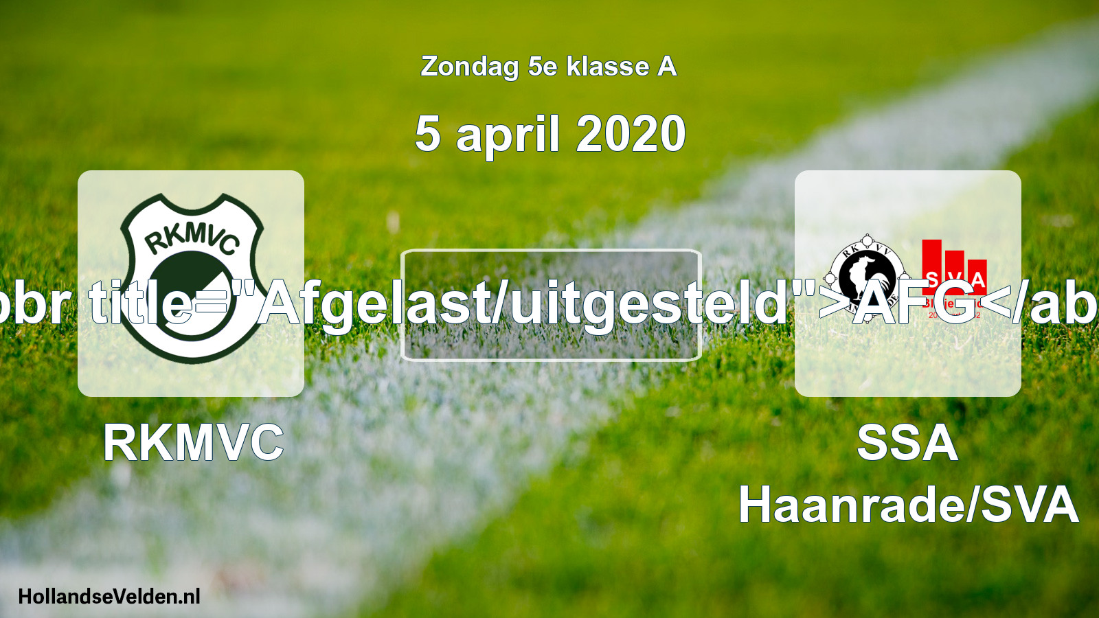 Scheduled Match: RKMVC - SSA Haanrade/SVA (5 April 2020)