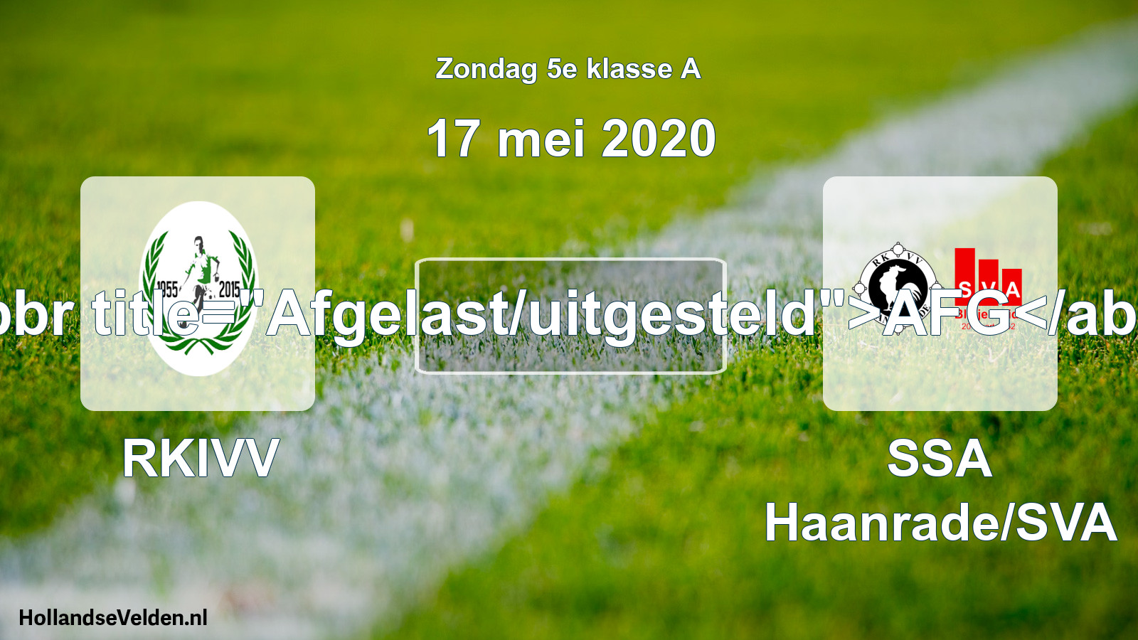 Scheduled Match: RKIVV - SSA Haanrade/SVA (17 May 2020)