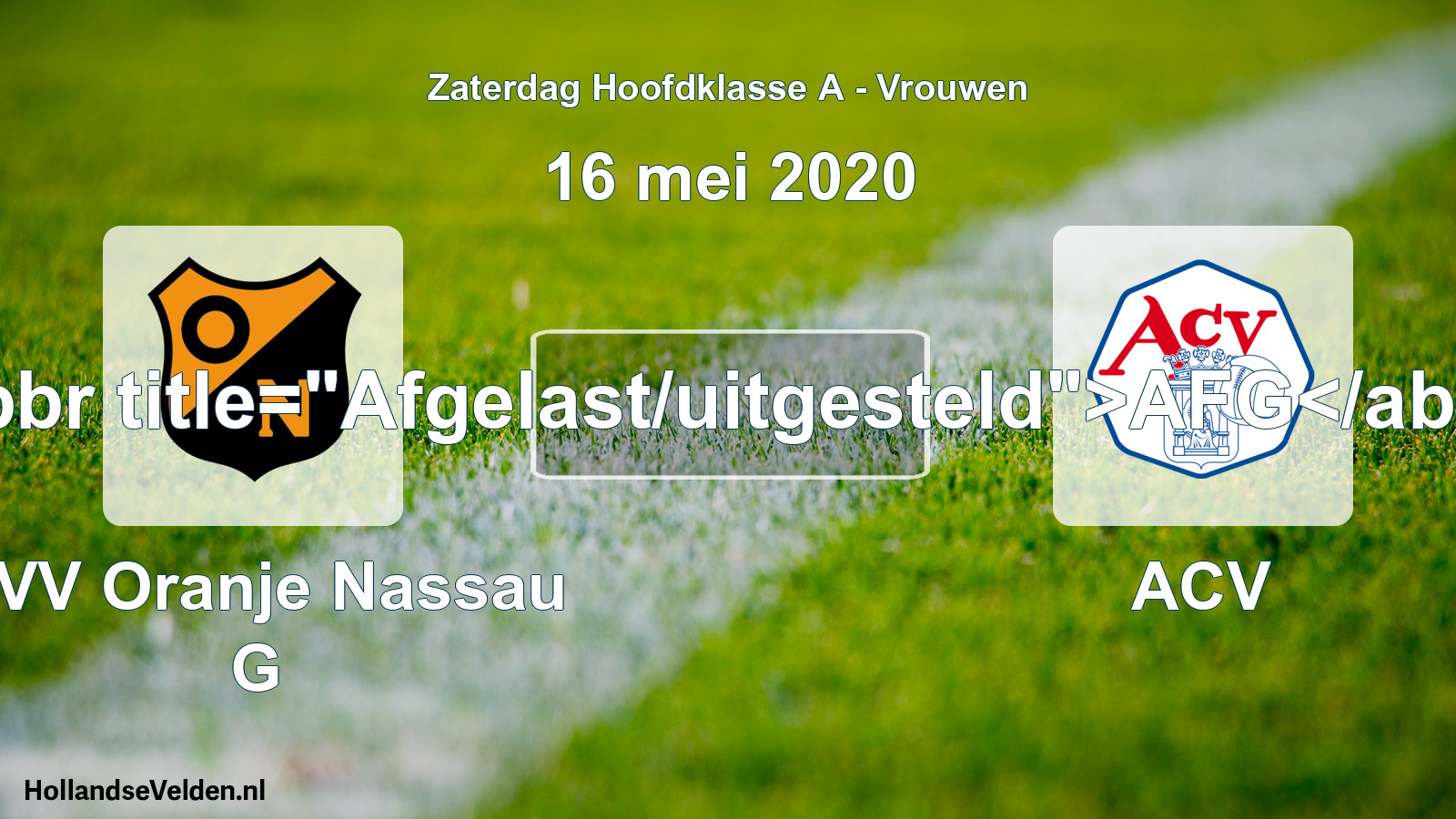 Scheduled Match: CVV Oranje Nassau G - ACV (16 May 2020)