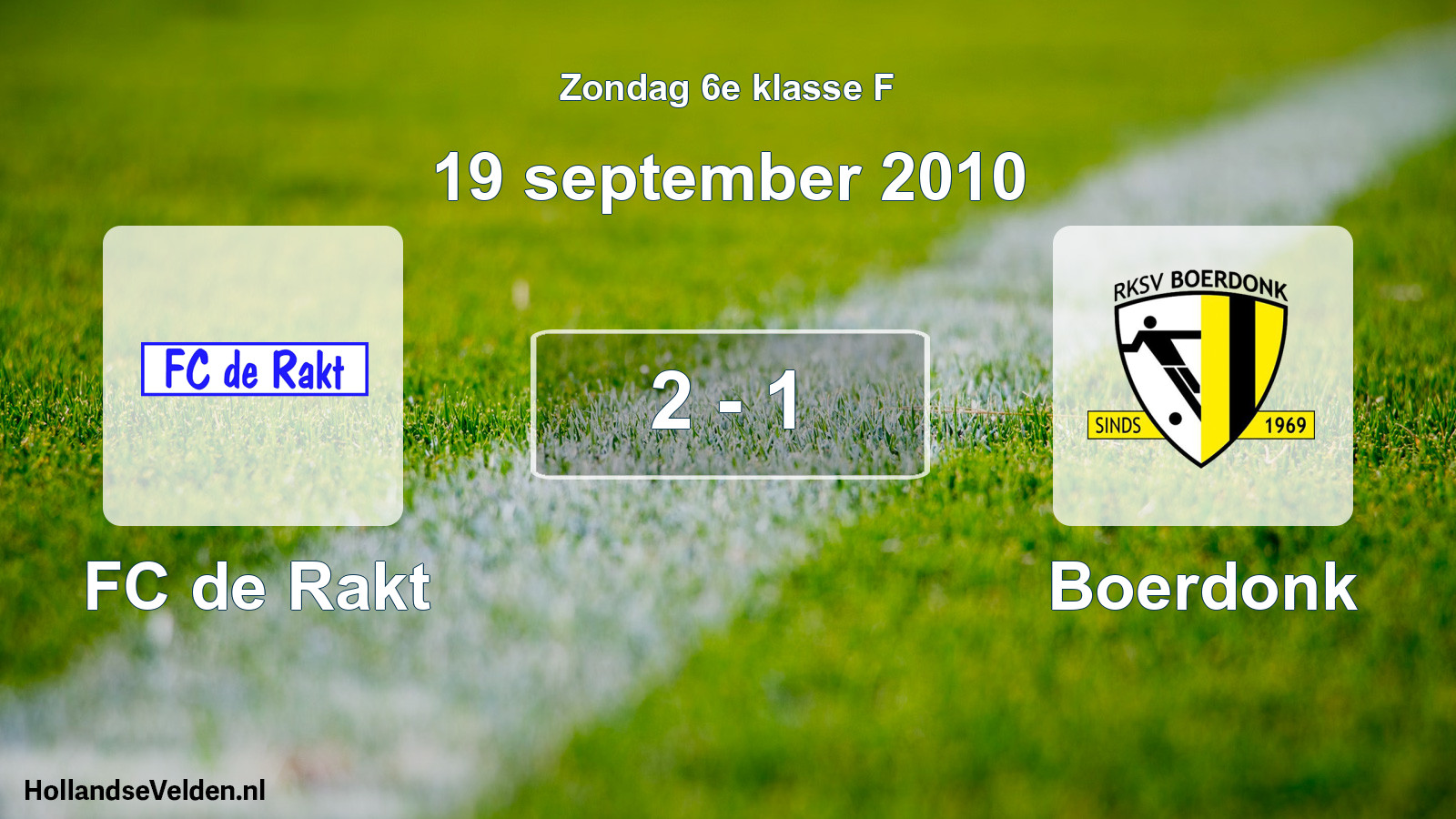 Total number of matches played: FC de Rakt - Boerdonk 2 - 1 (19 September 2010)
