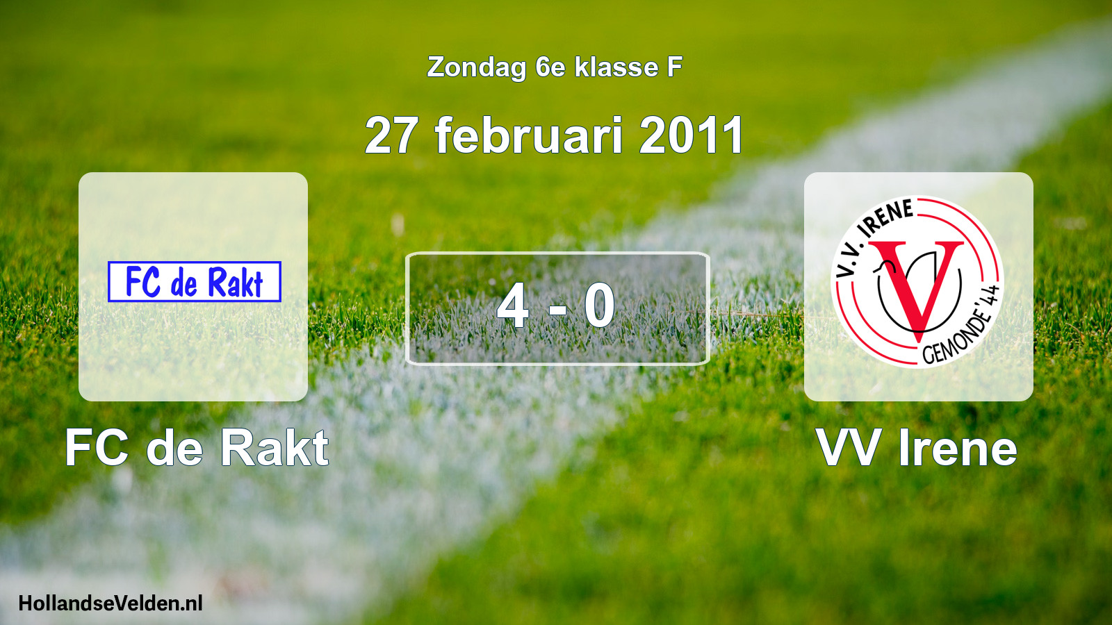 Total number of matches played: FC de Rakt - VV Irene 4 - 0 (27 February 2011)