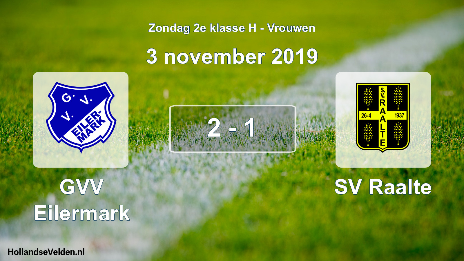Total number of matches played: GVV Eilermark - SV Raalte 2 - 1 (3 November 2019)