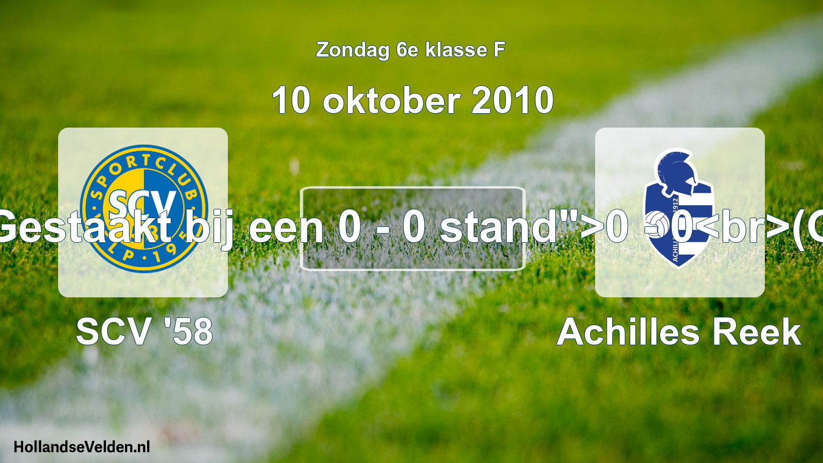 Abandoned match: SCV '58 - Achilles Reek (10 October 2010)